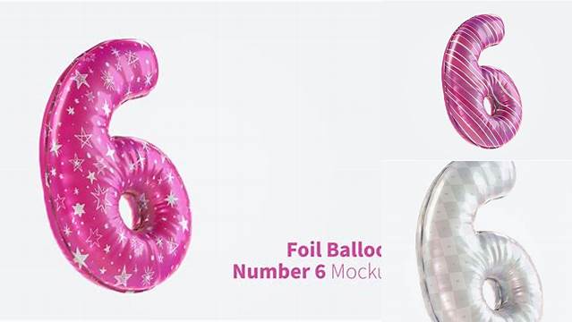 2376+ Number 6 Foil Balloon PSD Mockup Editable Design PSD File